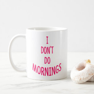 Ik doe geen ochtenden! Funny quote Two-Tone Mok