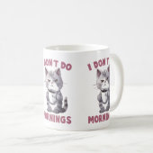 Ik doe geen ochtenden koffiemok (Voorkant rechts)