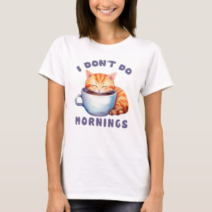 Ik doe geen ochtenden - Schattigee Oranje kat met T-shirt