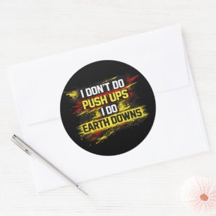 Ik Doe Geen Push-ups Ik Doe Aardse Oefeningen Gym  Ronde Sticker