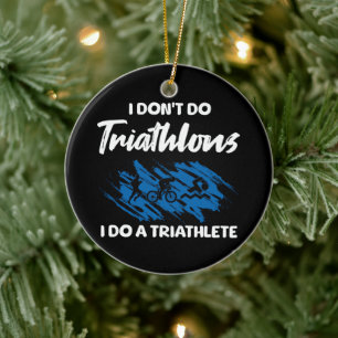 Ik doe geen triathlons, ik doe een grappige triatl keramisch ornament