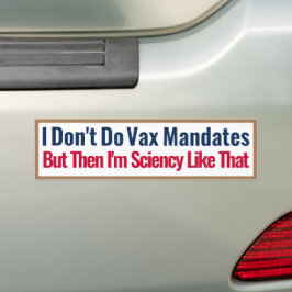 Ik doe geen vvax-mandaten, maar dan ben ik wetensc bumpersticker