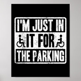 Ik Doe Het Alleen Voor De Parkeerplaats Grappige R Poster