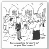 Ik doe het als laatste Cartoon van het huwelijk. Sticker (Voorkant)
