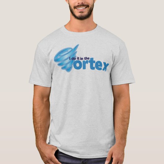 Ik doe het in de Vortex T-shirt (Voorkant)