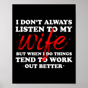Ik doe &#; het luistert altijd naar mijn vrouw - m poster