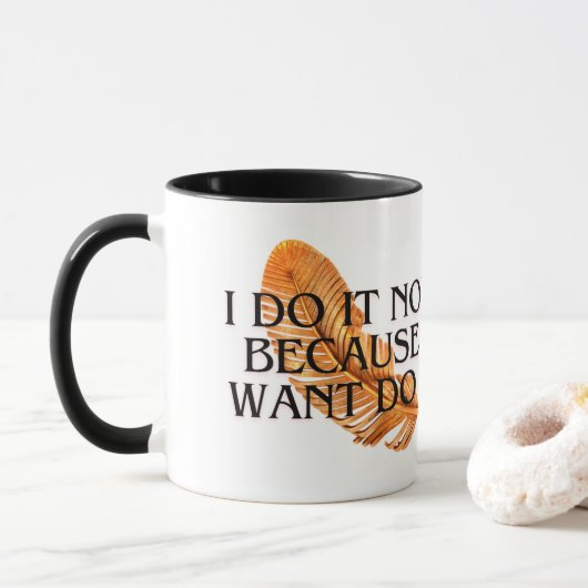 Ik doe het nu omdat ik het wil. gouden beker mok (Met donut)