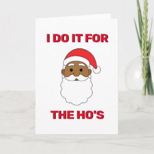 Ik doe het voor de Afrikaanse Amerikaanse Santa Wh Feestdagen Kaart