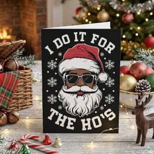 Ik doe het voor de dames Grappige Kerstman Kerstui Feestdagenkaart