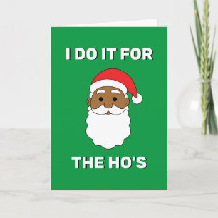Ik doe het voor de Ho's Afro-Amerikaanse Kerstman Feestdagen Kaart