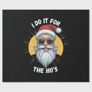 Ik doe het voor de Ho's Funny Christmas santa Cadeaupapier