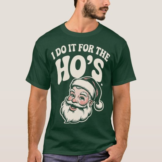 Ik doe het voor de ho's t-shirt (Voorkant)