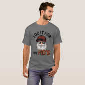 Ik doe het voor de kerstkerstman van de Ho... T-shirt (Voorkant volledig)