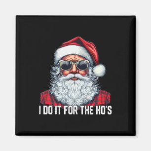 Ik doe het voor de kerstman van de Ho. Magneet