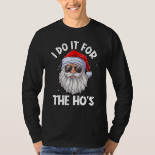 Ik doe het voor de ongeschikte kerstMannen van de  T-shirt