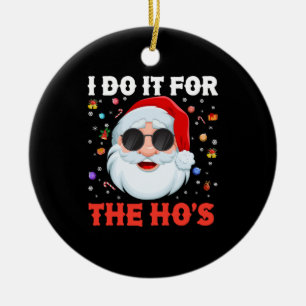 Ik doe het voor het grappige kerstfeest van de Ho. Keramisch Ornament