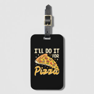 Ik doe het voor pizza bagagelabel