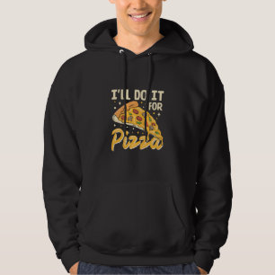 Ik doe het voor pizza hoodie