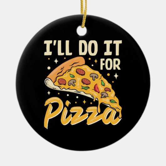 Ik doe het voor pizza keramisch ornament (Voorkant)