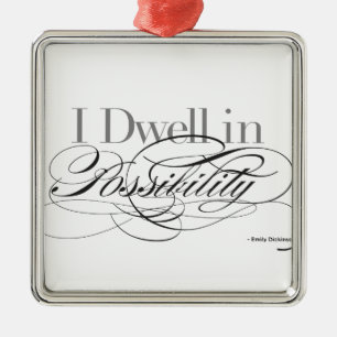 Ik doe mee in Mogelijkheid - Emily Dickinson Quote Metalen Ornament