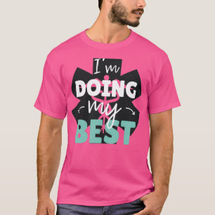 Ik doe mijn best voor apothekers paramedici-verple t-shirt