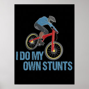 Ik doe mijn eigen stuntfietsen poster