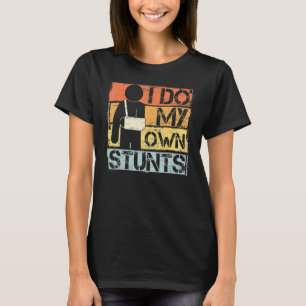 Ik Doe Mijn Eigen Stunts Beterschap Blessure Been T-shirt