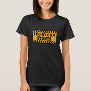 Ik doe mijn eigen Stunts Dark T-shirt Adult en You