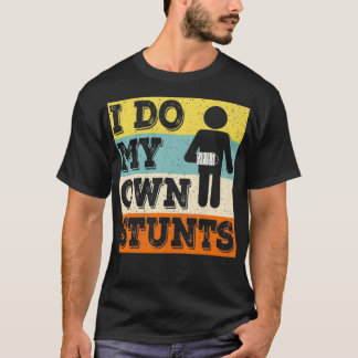 Ik doe mijn eigen stunts die gebroken zijn bij chi t-shirt