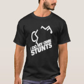 Ik doe mijn eigen stunts grappig Handicap Wheelsto T-shirt (Voorkant)