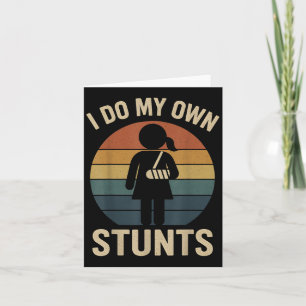 Ik Doe Mijn Eigen Stunts Meisjes Gebroken Armen Bl Kaart