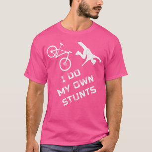 Ik doe mijn eigen stunts mountainbike fietsen MTB T-shirt
