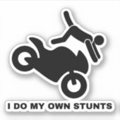 Ik doe mijn eigen stunts sticker (Voorkant)