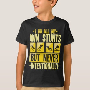 Ik doe m'n eigen Humor met 'Stunts Accident Clumsy T-shirt