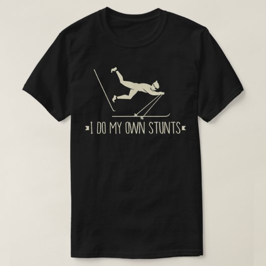 Ik doe m'n eigen stunts en schimmelidee. t-shirt (Design voorkant)