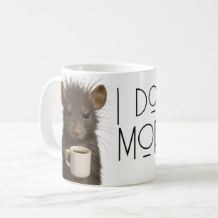 Ik doe niet ochtenden grappige muis cafeïne koffiemok