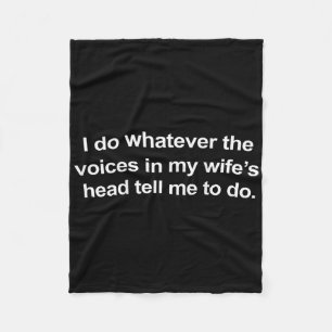 Ik doe wat de stemmen in mijn vrouwenhoofd me vert fleece deken