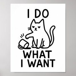 Ik doe wat ik wil Cat Poster – Funny Wall Art Prin