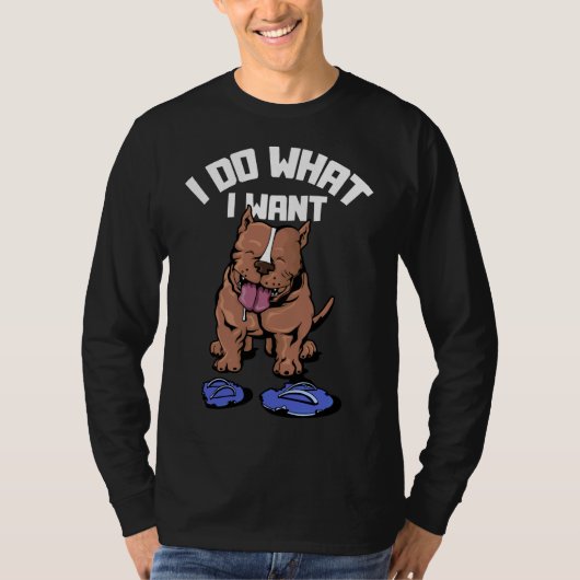 Ik doe wat ik wil dat grappige Pitbull Terrier Tra T-shirt (Voorkant)