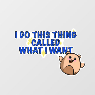 Ik doe wat ik wil dat het raam vastzit raamsticker