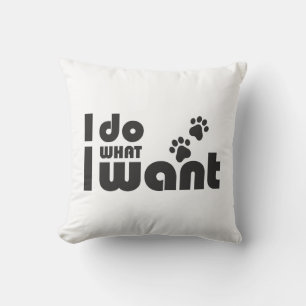 Ik doe wat ik wil, grappig Kattenhondje Kussen