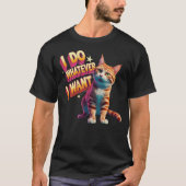 "Ik doe wat ik wil" Grappige kat T-shirt (Voorkant)