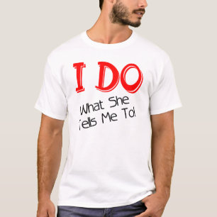 IK DOE WAT ZE ME VERTELT! GRAPPIGE BRUIDEGOM T-SHI T-SHIRT