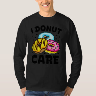 Ik Donut Zorg Donut Meisjes Vrouwen Voedsel Desse T-shirt