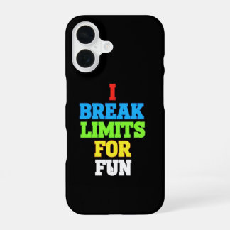 Ik doorbreek grenzen voor de lol iPhone 16 hoesje
