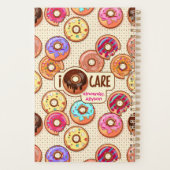 Ik Doughnut Care Cute Funny Donut Sweet TreLove Planner (Achterkant)