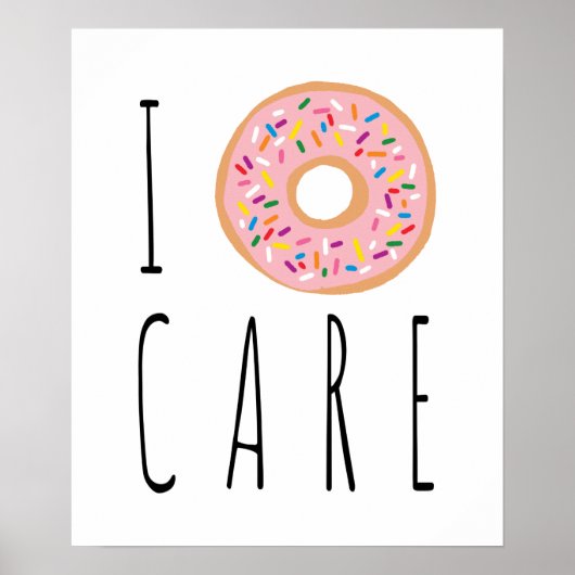 Ik Doughnut Care Funny Donut Poster (Voorkant)