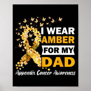 Ik Draag amber voor mijn vader appendix kankerbewu Poster