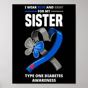 Ik Draag blauw en grijs voor mijn zus Type One Dia Poster