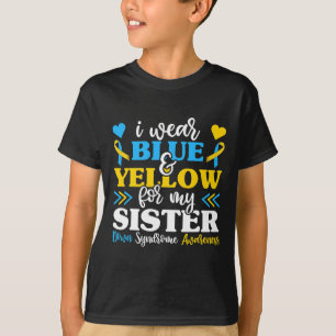 Ik Draag blauw geel voor mijn zuster Down Syndrome T-shirt